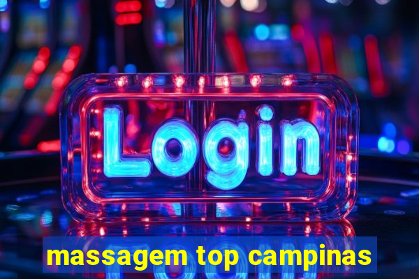 massagem top campinas